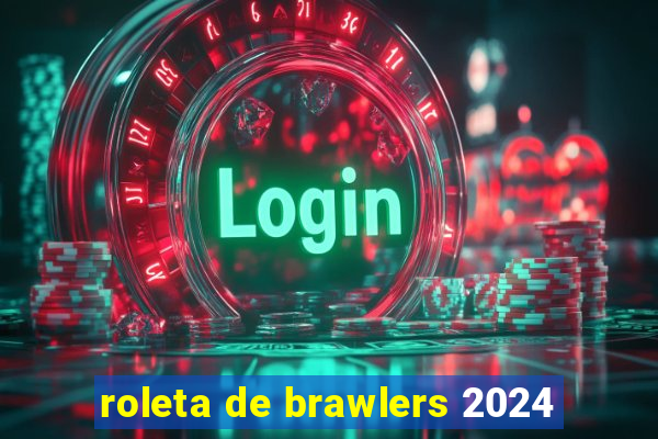 roleta de brawlers 2024